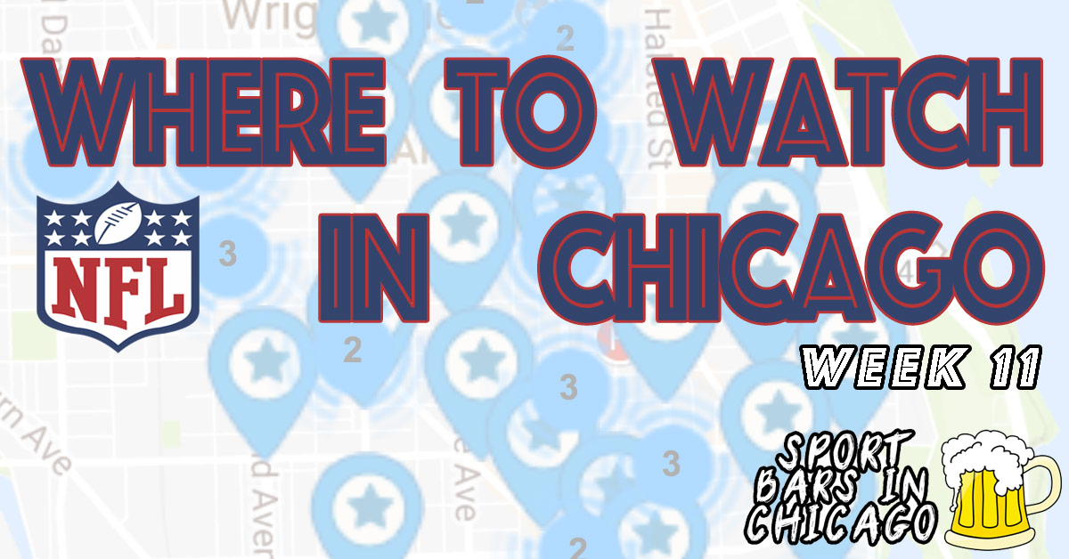 Watch NFL in Chicago for Week 11